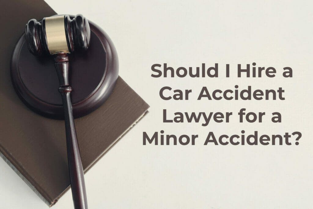 car accident lawyer after a minor accident: