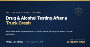 Drug and alcohol testing after a truck crash under FMCSA rules - Phillips Law Offices