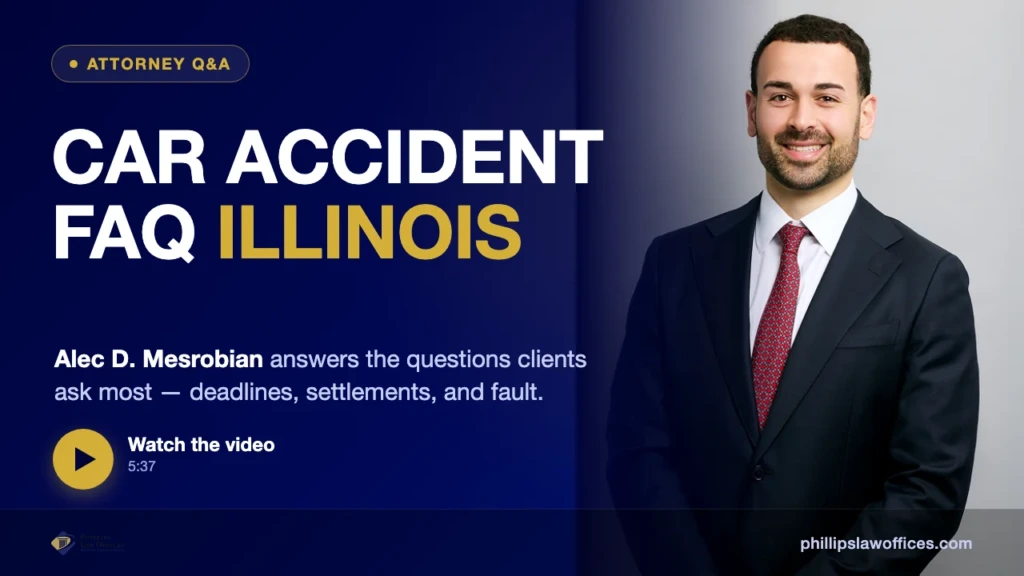 Illinois car accident FAQ video thumbnail featuring Phillips Law Offices attorney Alec D. Mesrobian