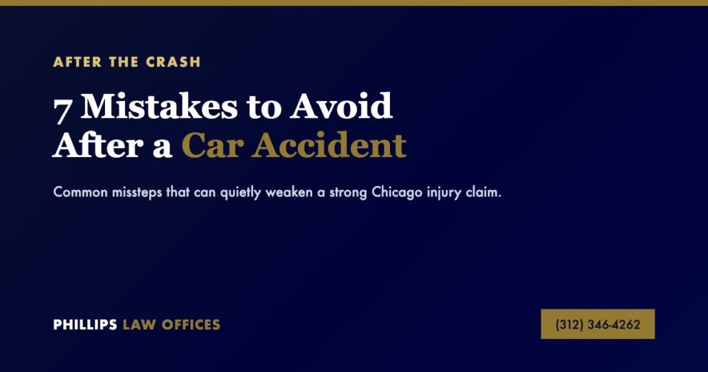After the Crash: 7 Mistakes to Avoid After a Car Accident - Phillips Law Offices