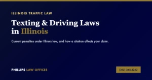 Illinois Traffic Law: Texting and Driving Laws in Illinois - Phillips Law Offices